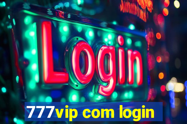 777vip com login